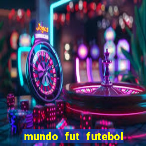 mundo fut futebol ao vivo